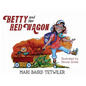 Betty and Her Red Wagon - Hardcover