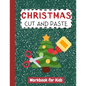 Christmas Cut and Paste Workbook for Kids: Cutting Practice Activity Book for Preschool Children Toddlers ages 2-5 3-5 Scissor Skills Learning Homesch - Paperback