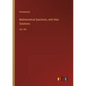 Mathematical Questions, with their Solutions: Vol. XIV - Paperback