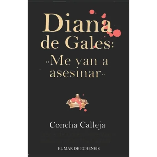 Diana de Gales: Me van a asesinar - Paperback