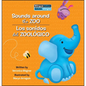 Sounds Around the Zoo / Los Sonidos del Zoolico - Library Binding