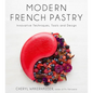 Modern French Pastry: Innovative Techniques, Tools and Design - Hardcover