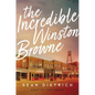 The Incredible Winston Browne - Hardcover