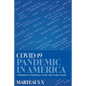 COVID-19 Pandemic In America: A Blueprint For Healthcare, Profit, And Needless Death - Paperback