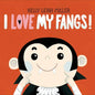 I Love My Fangs! - Hardcover