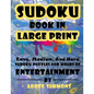 Suduko Book In Large Print: Easy Medium And Hard Suduko Puzzles For Hours Of Entertainment. - Paperback