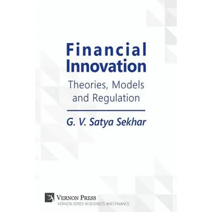 Financial Innovation: Theories, Models and Regulation - Paperback