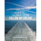 Follow My Dream: The True Story of Peppino John Volpe - Paperback