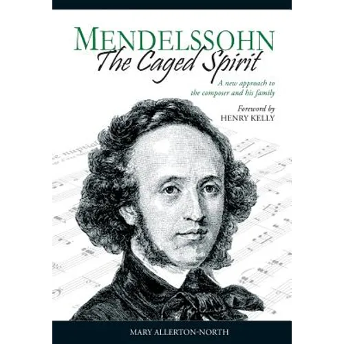 Mendelssohn - The Caged Spirit - Hardcover