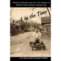 Back in the Time: Medicine, Education and Life in the Isolation of Western North Carolina's Spring Creek - Paperback