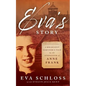 Eva's Story: A Holocaust Survivor's Tale by the Stepsister of Anne Frank - Paperback