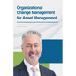 Organizational Change Management for Asset Management - Paperback