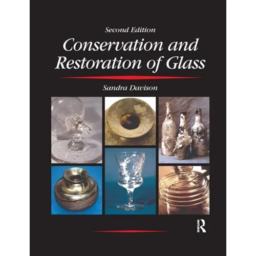 Conservation and Restoration of Glass - Paperback