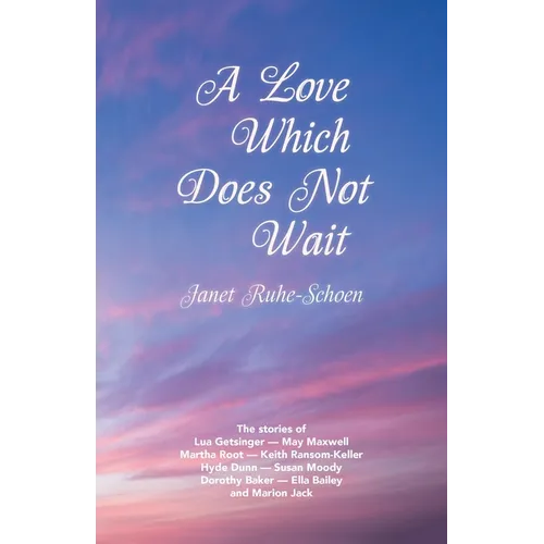 A Love Which Does Not Wait - Paperback