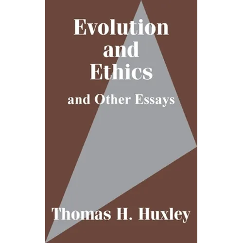 Evolution and Ethics and Other Essays - Paperback