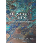 When Cancer Visits: How to Free Your Mind from the Grip of Distress and Heal Your Jolted Nervous System - Hardcover
