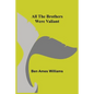 All the Brothers Were Valiant - Paperback