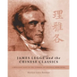 James Legge and the Chinese Classics: A brilliant Scot in the turmoil of colonial Hong Kong - Paperback