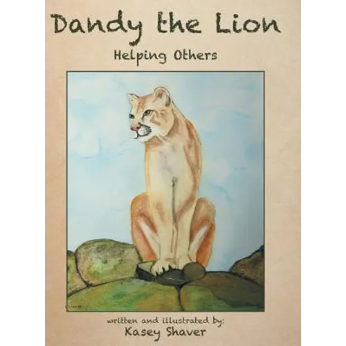 Dandy the Lion: Helping Others - Hardcover