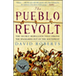 The Pueblo Revolt: The Secret Rebellion That Drove the Spaniards Out of the Southwest - Paperback
