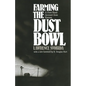 Farming the Dust Bowl: A First-Hand Account from Kansas - Paperback