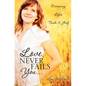 Love Never Fails You... - Hardcover