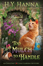 To Mulch to Handle: The English Cottage Garden Mysteries - Book 6 - Paperback
