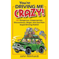 You're Driving Me Crazy! - Paperback