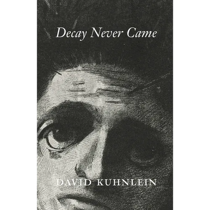 Decay Never Came - Paperback