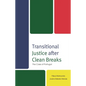 Transitional Justice after Clean Breaks - Hardcover