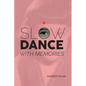 Slow Dance with Memories - Paperback
