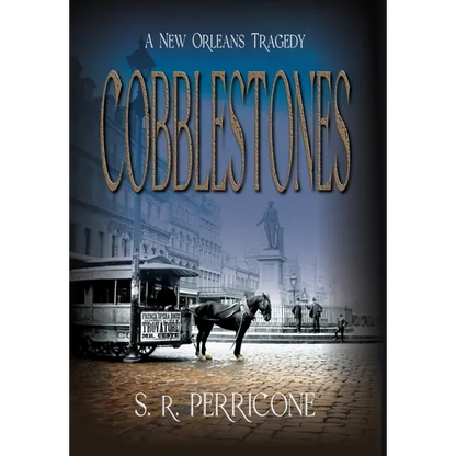 Cobblestones: A New Orleans Tragedy - Hardcover
