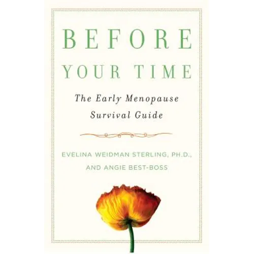 Before Your Time: The Early Menopause Survival Guide - Paperback