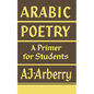Arabic Poetry: A Primer for Students - Paperback