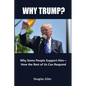 Why Trump? Why Some People Support Him- How the Rest of Us Can Respond: Why Some People Support Him- How the Rest of Us Can Respond - Paperback