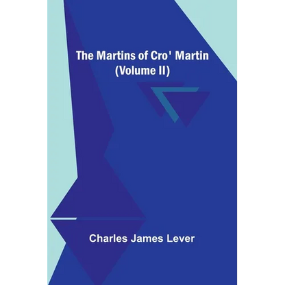 The Martins Of Cro' Martin (Volume II) - Paperback