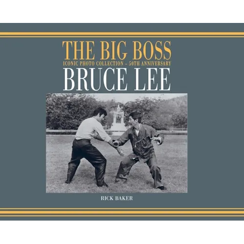 Bruce Lee: The Big boss Iconic photo Collection - 50th Anniversary - Hardcover
