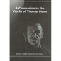 A Companion to the Works of Thomas Mann - Paperback