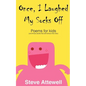 Once, I Laughed My Socks Off - Poems for kids - Paperback