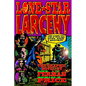 Lone Star Larceny: 350 Years of Texas-Bred Mayhem, Murder, & Misanthropy - Paperback
