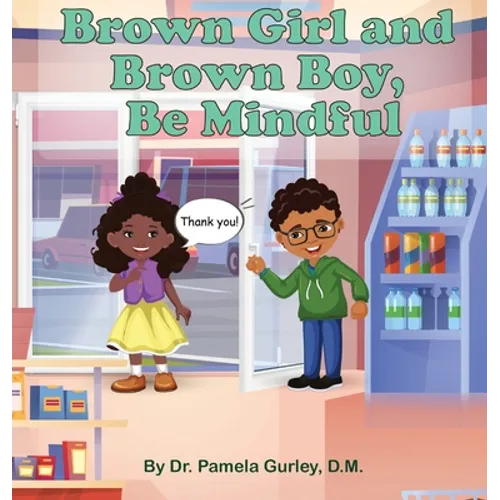 Brown Girl and Brown Boy, Be Mindful - Hardcover