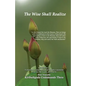 The Wise Shall Realize - Paperback