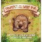 Trumpet The Miracle Wolf Pup - Hardcover