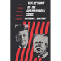Reflections on the Cuban Missile Crisis: Revised to Include New Revelations from Soviet & Cuban Sources - Paperback