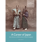 A Career of Japan: Baron Raimund Von Stillfried and Early Yokohama Photography - Paperback