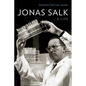 Jonas Salk: A Life - Hardcover