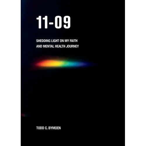 11-09: Shedding Light on My Faith and Mental Health Journey - Paperback