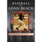 Baseball in Long Beach - Hardcover
