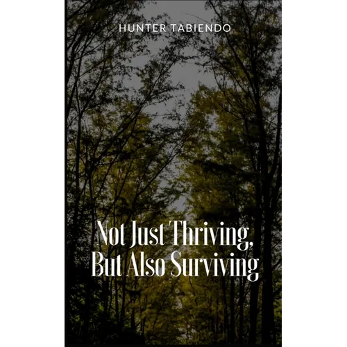 Not Just Thriving, But Also Surviving - Paperback