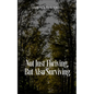 Not Just Thriving, But Also Surviving - Paperback